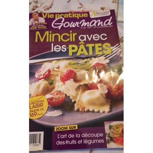 Vie Pratique Gourmand  N° 158 : Mincir Avec Les Pâtes