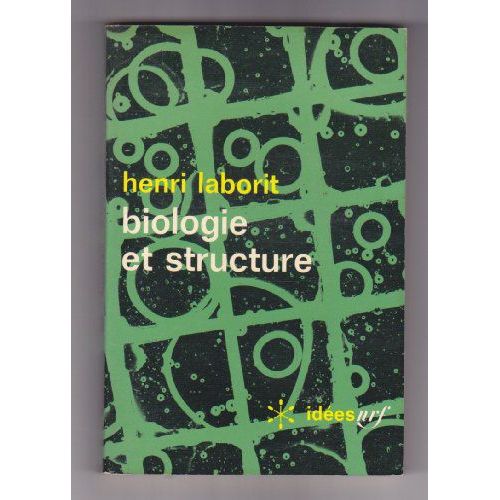 Henri Laborit. Biologie Et Structure