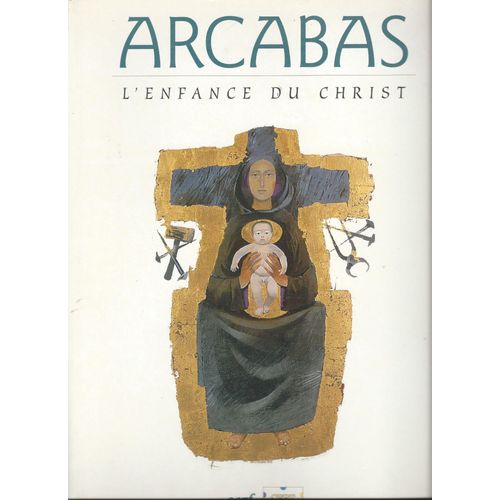 Arcabas L'enfance Du Christ