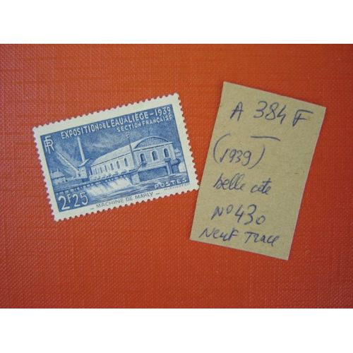 Ad 384 F // Timbre France N° 430 (1939) Neuf Avec Trace De Charniere " Exposition De L'eau À Liège