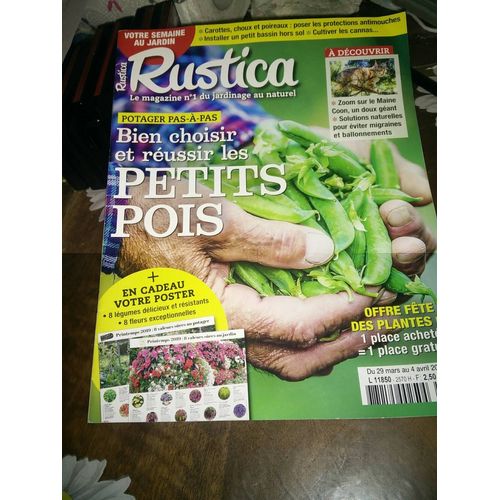 Rustica Numéro 2570 29 Mars Au 4 Avril 2019 Bien Choisir Et Réussir Les Petits Pois