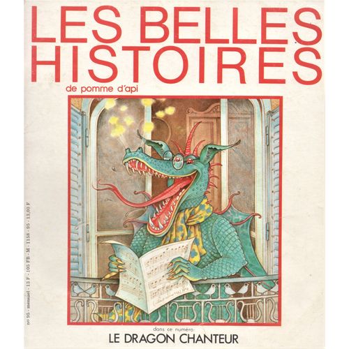Les Belles Histoires De Pomme D'api, N° 95, Le Dragon Chanteur
