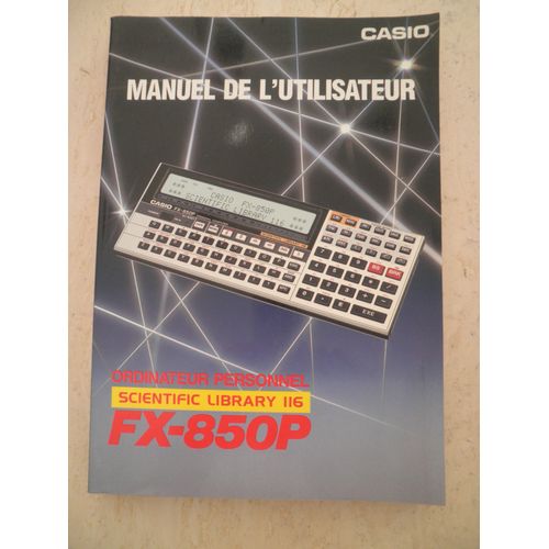 Manuel De L'utilisateur En Français - Ordinateur Personnel Casio - Scientific Library 116 - Fx-850p