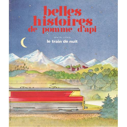 Les Belles Histoires De Pomme D'api, N° 47, Le Train De Nuit