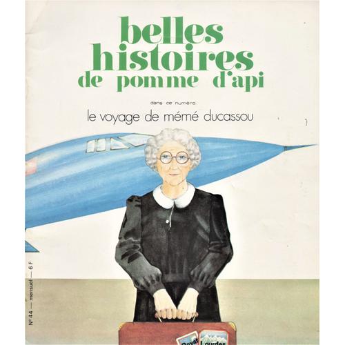 Les Belles Histoires De Pomme D'api, N° 44, Le Voyage De Mémé Ducassou