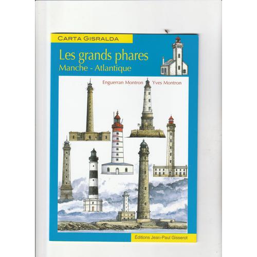 Les Grands Phares Manche - Atlantique Enguerran Montron Yves Montron Gisserot Carta Gisralda Balises Bretagne