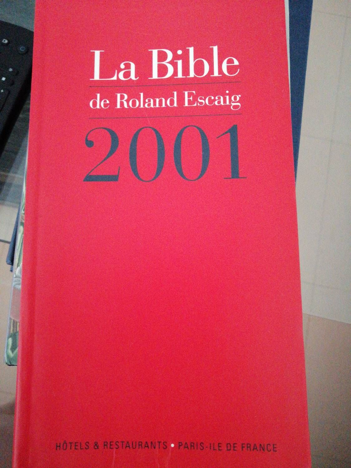 La Bible De Roland Escaig  2001