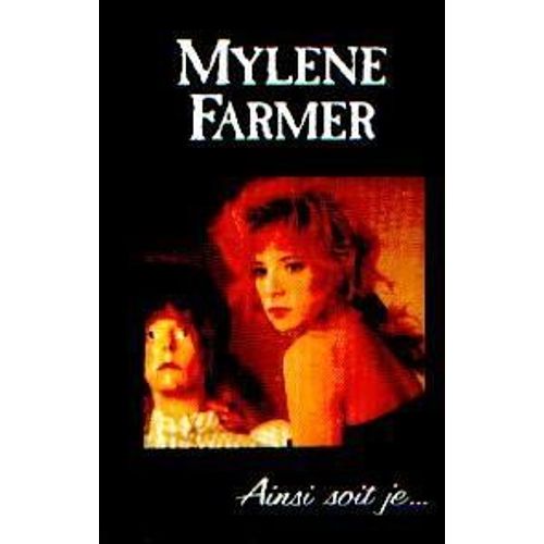 Mylène Farmer - Ainsi Soit Je