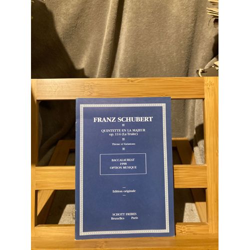 Franz Schubert Quintette La Truite Thème Et Variation Édition Schott Bac. 1998
