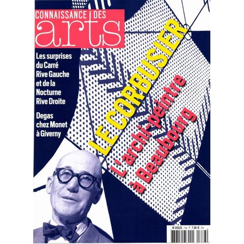 Connaissance Des Arts 738 - Le Corbusier L'archi-Peintre À Beaubourg