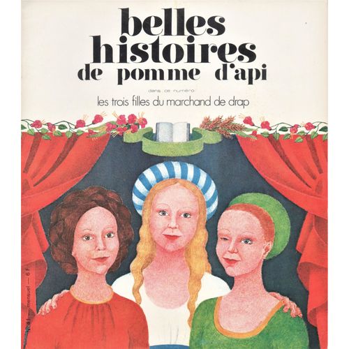 Les Belles Histoires De Pomme D'api, N° 41, Les Trois Filles Du Marchand De Draps