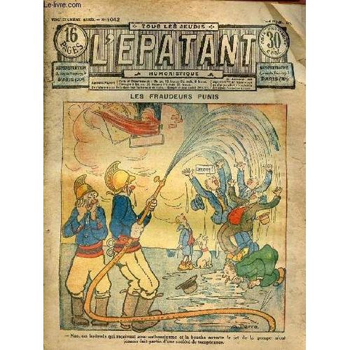 L Épatant N°1042 21e Année Jeudi 19 Juillet 1928 - Les Fraudeurs Punis - Fatale Méprise - Radassar - La Chasse Au Convict Vii - Le Dragon Jaune - Tintin Est Roublard - Confrères - Les Nouvelles(...)