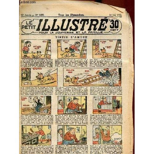 Le Petit Illustré Pour La Jeunesse Et La Famille N°1492 30e Année 14 Mai 1933 - Tintin S Amuse - Sauvetage - Les Enfants Du Disparu - Au Pôle - Iko Térouka Le Célèbre Détective Japonais (Suite) -(...)