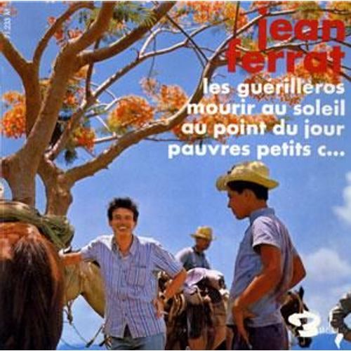 Les Guerilleros - Mourir Au Soleil - Au Point Du Jour - Pauvres Petits C...