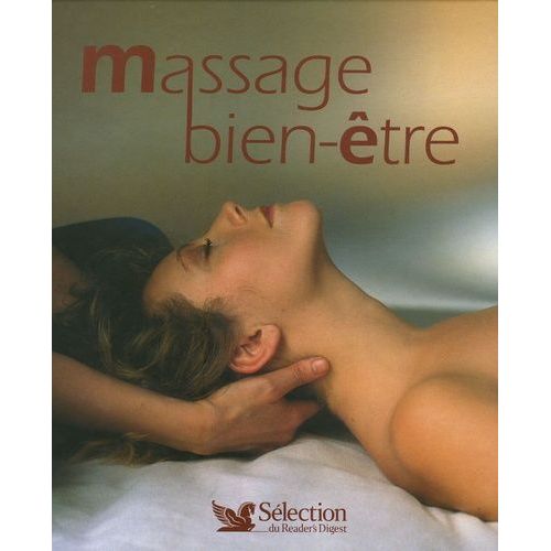 Massage Bien-Être - Les Bonnes Techniques Geste Par Geste