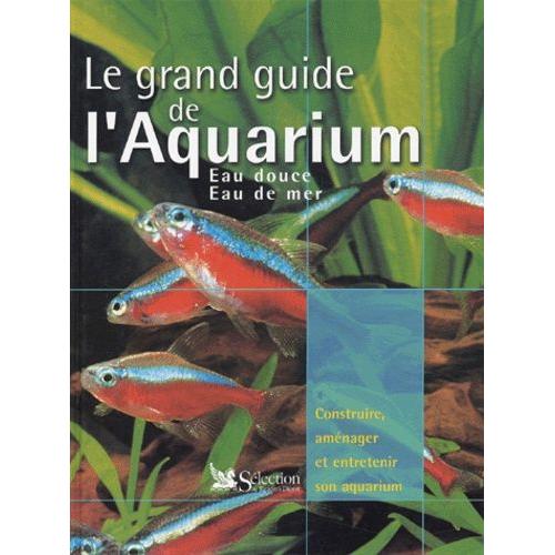 Le Grand Guide De L'aquarium