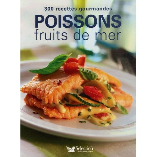 Poissons Fruits De Mer - 300 Recettes Gourmandes