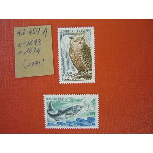 Ad 459 A// Lot De 2 Timbres France N° 1693/1694 (1971) Neufs " Protection De La Nature / Saumon*Grand Duc