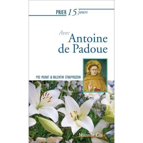 Prier 15 Jours Avec Antoine De Padoue Ned