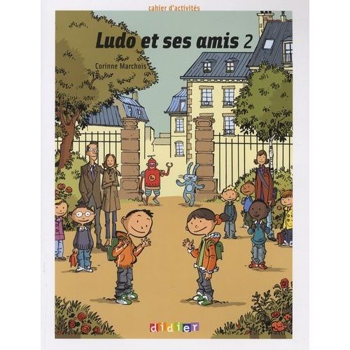 Ludo Et Ses Amis 2 - Cahier D'activités