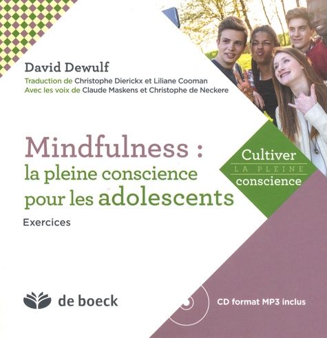 Mindfulness : La Pleine Conscience Pour Les Adolescents - Exercices (1 Cd Audio Mp3)