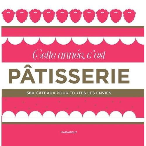 Cette Année, C'est Pâtisserie