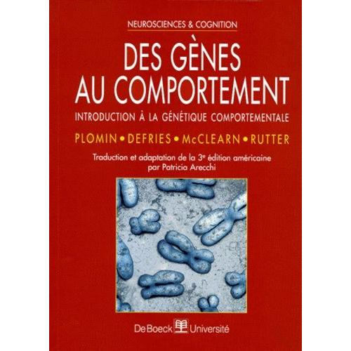 Des Genes Au Comportement - Introduction À La Génétique Comportementale, 3ème Édition