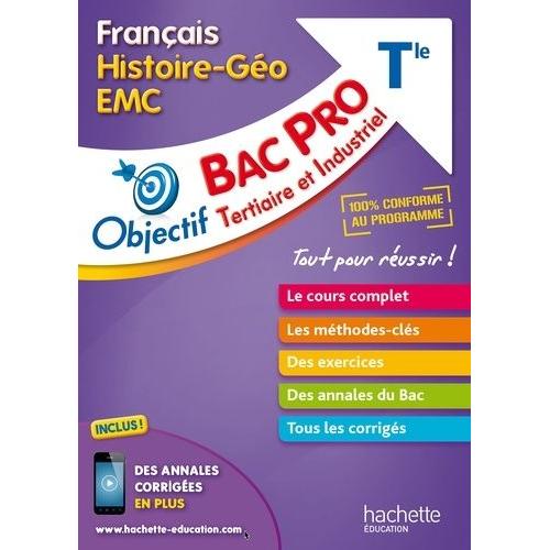 Français Histoire-Géo Emc Tle Bac Pro Tertiaire Et Industriel