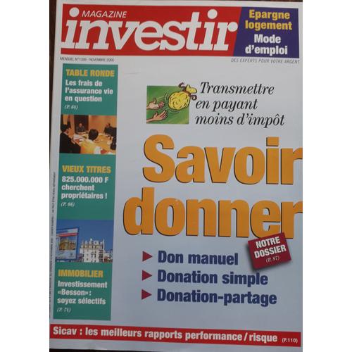 Magazine Investir Supplément Nov. 2000 N° 1399 : Savoir Donner: Don Manuel ; Donation Simple...