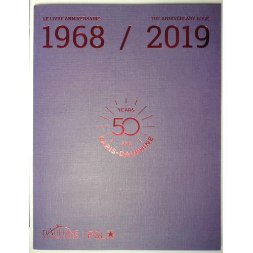 50 Ans Paris-Dauphine 1968 / 2019 Le Livre Anniversaire - Dauphine Université Paris Psl Bilingue