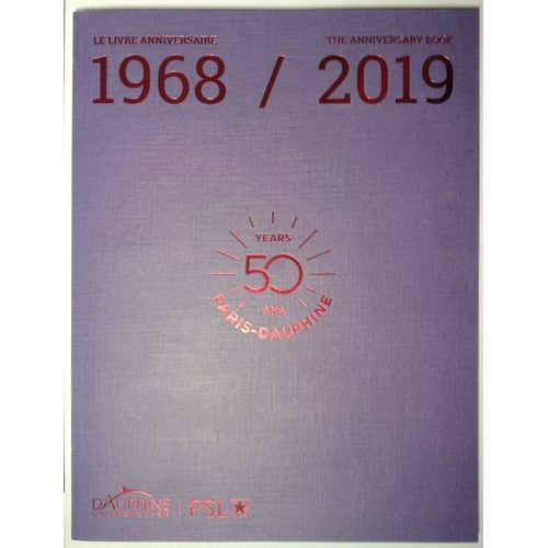 50 Ans Paris-Dauphine 1968 / 2019 Le Livre Anniversaire - Dauphine Université Paris Psl Bilingue