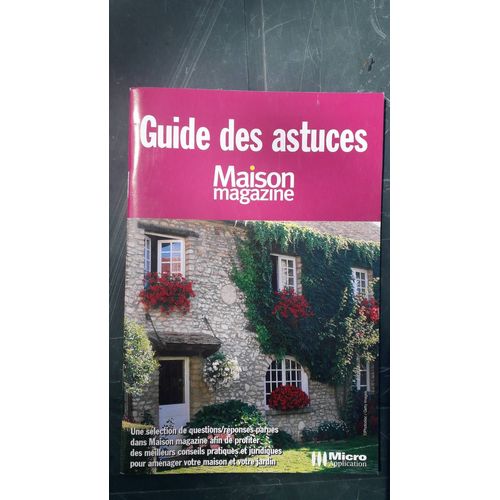 Guide Des Astuces Maison Magazine