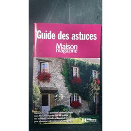Guide Des Astuces Maison Magazine