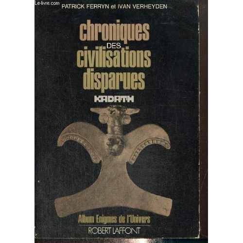 Chroniques Des Civilisations Disparues - Kadath