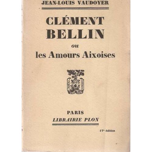 Clément Bellin Ou Les Amours Aixoises