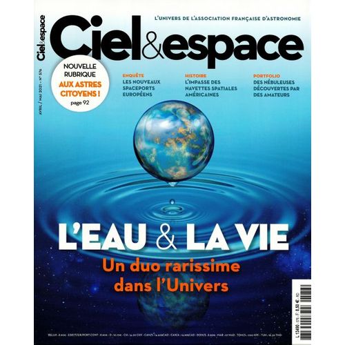 Ciel & Espace 576 L'eau Et La Vie Un Duo Rarissime Dans L'univers