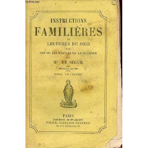 Instructions Familières Et Lectures Du Soi Sur Toutes Les Vérités De La Religion - Tome 2 - 15e Édition.