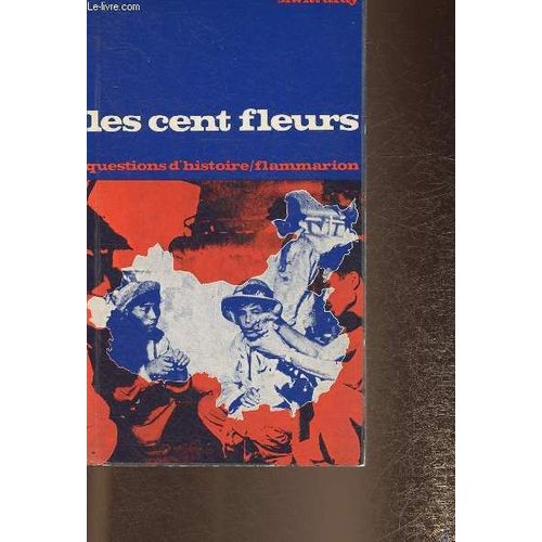 Les Cent Fleurs. Chine 1956-1957 (Collection Questions D Histoire)