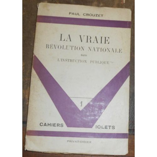 La Vraie Révolution Nationale Dans L'instruction Publique