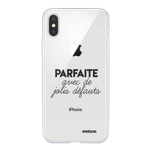 Coque Iphone Xs Max Silicone Transparente Parfaite Avec De Jolis Défauts Ultra Resistant Protection Housse Motif Ecriture Tendance Evetane