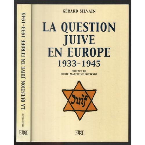 La Question Juive En Europe (1933-1945) / Préface De Marie-Madeleine Fourcade