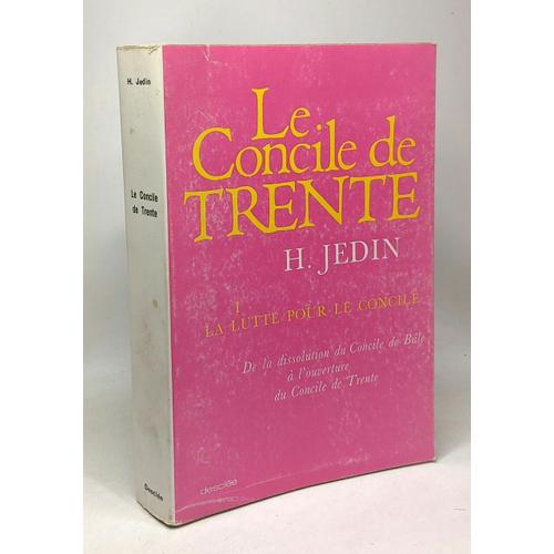 Histoire Du Concile De Trente - Tome I - La Lutte Pour Le Concile - Bibliothèque De Théologie