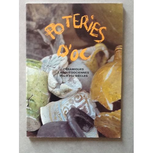 Poteries D'oc - Céramiques Languedociennes -Viie-Xviie Siècles