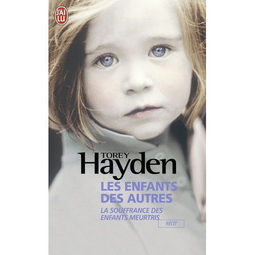 Les Enfants Des Autres - La Souffrance Des Enfants Meurtris