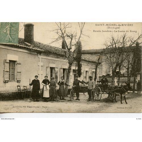 Cpa 24 Saint-Michel-De-Riviere. Recette Buraliste. Le Centre Du Bourg 1918