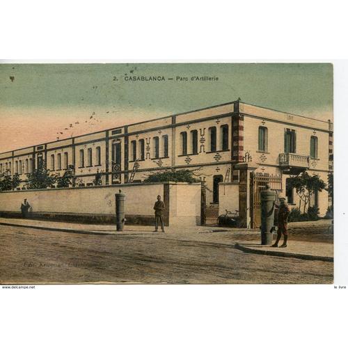 Cpa Colorisee Maroc Casablanca. Parc D Artillerie 1923