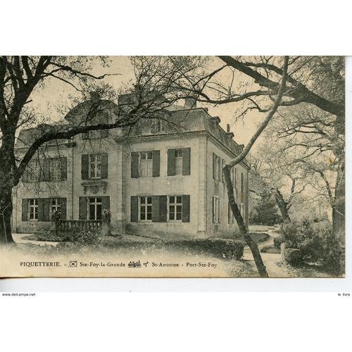 Cpa 24 Ste-Foy-La-Grande. Piquetterie. St Antoine. Port-Ste-Foy 1909