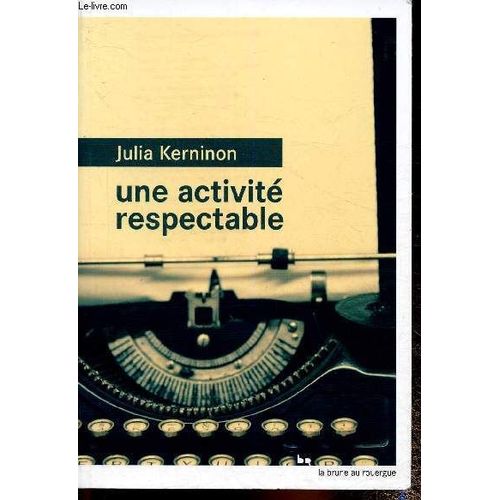 Une Activité Respectable [Broché] [Jan 04, 2017] Kerninon, Julia