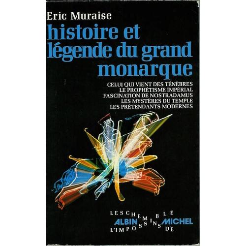 Histoire Et Légende Du Grand Monarque