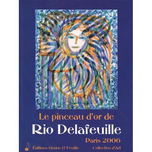 Le Pinceau D'or De Rio Delafeille
